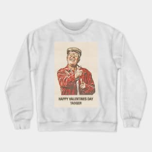 Winston Ingram Shut it Tadger VALENTINE Crewneck Sweatshirt